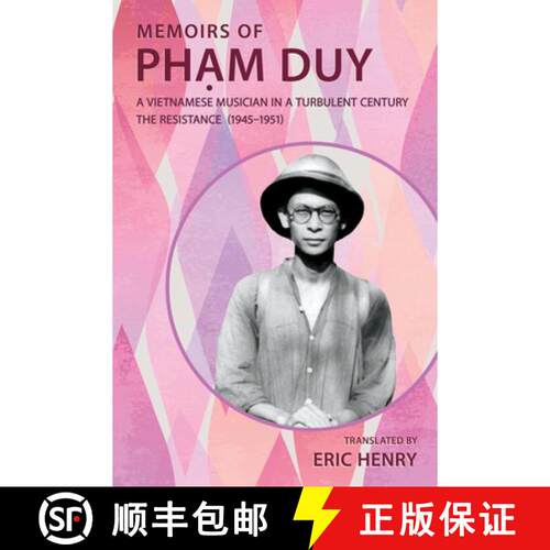 预订 Memoirs of Phạm Duy, a Vietnamese Musician in a Turbulent Century: The Resistance (1945 - ... [9781501789557]