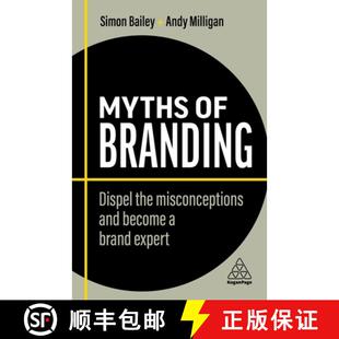 【3-4周达】Myths of Branding – Dispel the Misconceptions and Become a Brand Expert [9781398608177]
