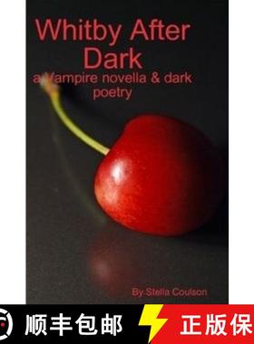 【3-4周达】Whitby After Dark - a Vampire novella & dark poetry [9781300906773]