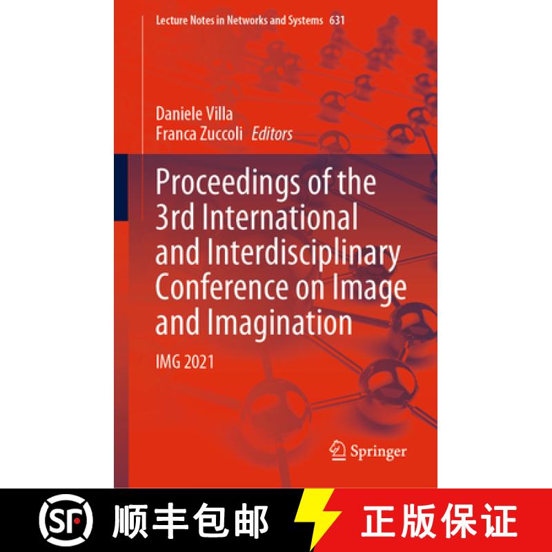 【3-4周达】Proceedings of the 3rd International and Interdisciplinary Conference on Image and Imagina... [9783031259050]