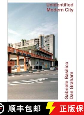 【3-4周达】Unidentified Modern City: Gabriele Basilico & Dan Graham: Globalized Brescia [9783037642184]
