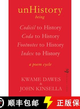 【3-4周达】unHistory: a poem cycle by Kwame Dawes and John Kinsella [9781845235321]