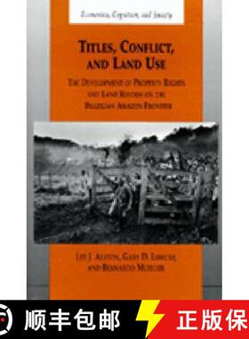 【3-4周达】Titles, Conflict, and Land Use: The Development of Property Rights and Land Reform on the ... [9780472110063]