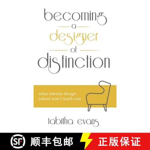 【3-4周达】Becoming a Designer of Distinction: What Interior Design School Won't Teach You [9781735119267]