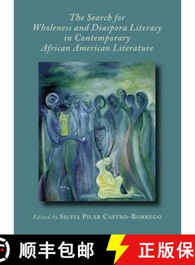 预订 The Search for Wholeness and Diaspora Literacy in Contemporary African American Literature [9781443828376]