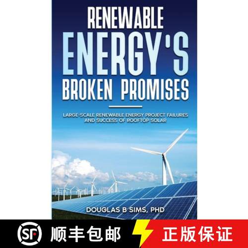 【3-4周达】Renewable Energy's Broken Promises: Large-Scale Renewable Energy Project Failures and Succ... [9798991910828]