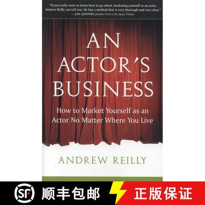 【3-4周达】An Actor's Business: How to Market Yourself as an Actor No Matter Where You Live [9781591810209]