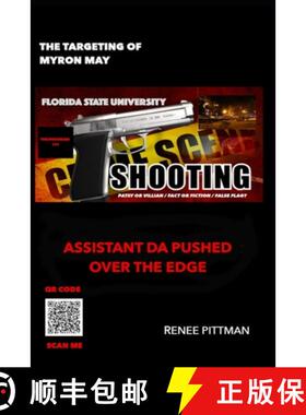 预订 The Targeting of Myron May - Florida State University Gunman: Assistant DA Pushed Over the Edge [9781737406044]