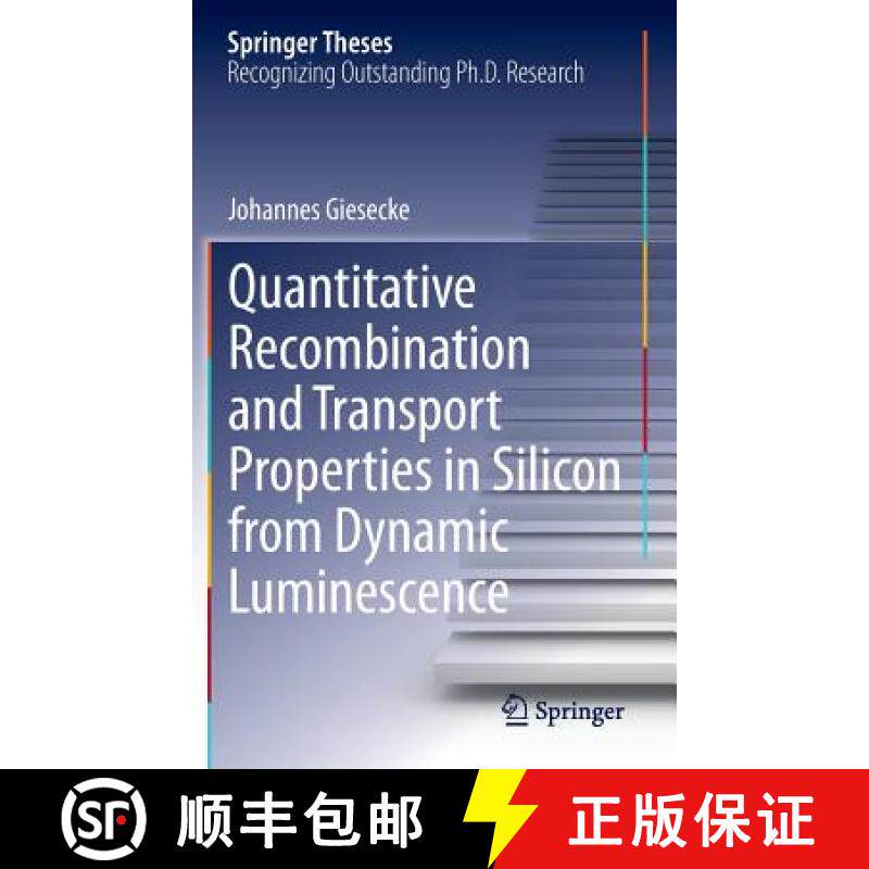 【3-4周达】Quantitative Recombination and Transport Properties in Silicon from Dynamic Luminescence [9783319061566]
