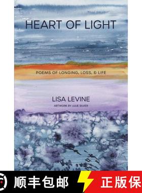 预订 Heart of Light: Poems of Longing, Loss, & Life [9780578704883]