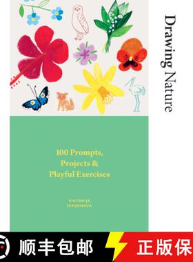 Drawing Nature: 100 Prompts, Projects and Playful Exercises [9781784887872]