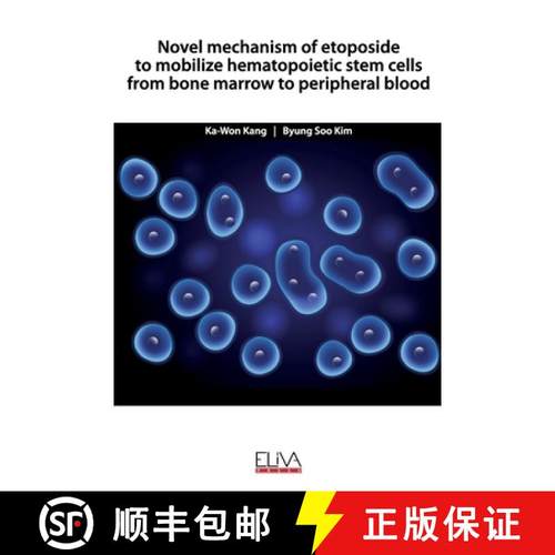 预订 Novel mechanism of etoposide to mobilize hematopoietic stem cells from bone marrow to peripheral... [9781952751547]