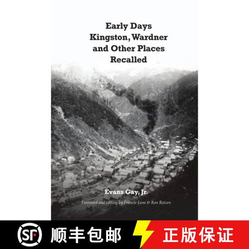 【3-4周达】Early Days Kingston, Wardner and Other Places Recalled [9780359918300]