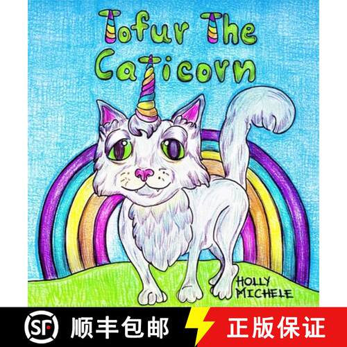 【3-4周达】精装 Tofur the Caticorn: A Story of Self-discovery That Encourages High Self-esteem [9781958761380]