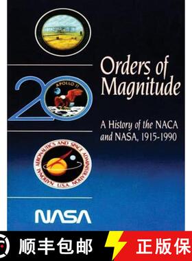 【3-4周达】Orders of Magnitude: A History of the NACA and NASA, 1915-1990 [9781492207023]