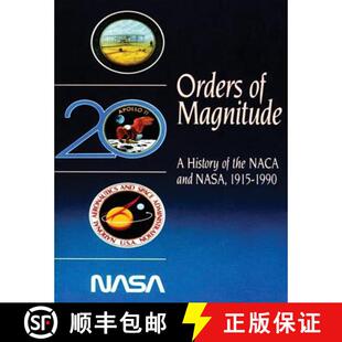 【3-4周达】Orders of Magnitude: A History of the NACA and NASA, 1915-1990 [9781492207023]