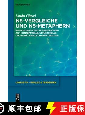 预订 Ns-Vergleiche Und Ns-Metaphern: Korpuslinguistische Perspektiven Auf Konzeptuelle, Strukturelle ... [9783110644890]