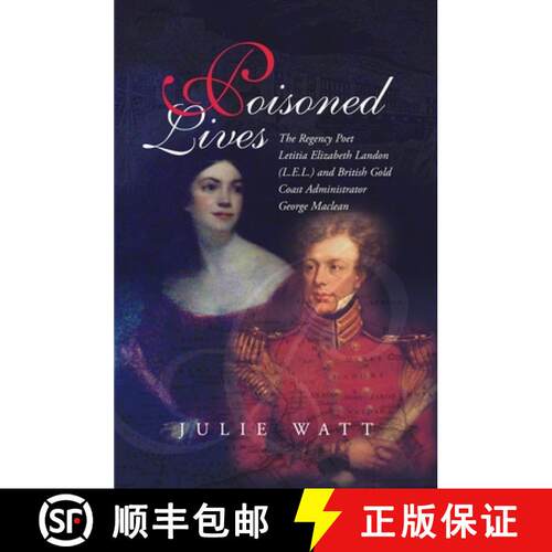 【3-4周达】精装 Poisoned Lives: The Regency Poet Letitia Elizabeth Landon (L.E.L.) and British Gold C... [9781845194208]