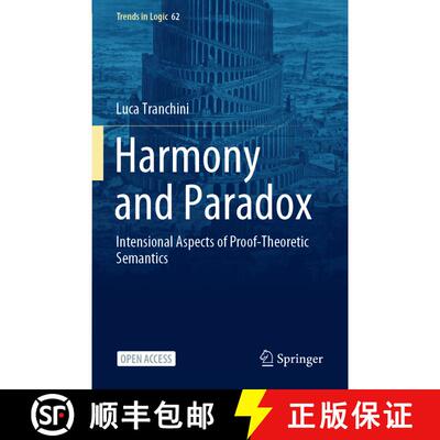 【3-4周达】Harmony and Paradox: Intensional Aspects of Proof-Theoretic Semantics [9783031469237]