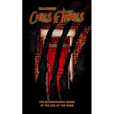 【4周达】Chills & Thrills: The Bloodstained House at the end of the road [9781471086441]