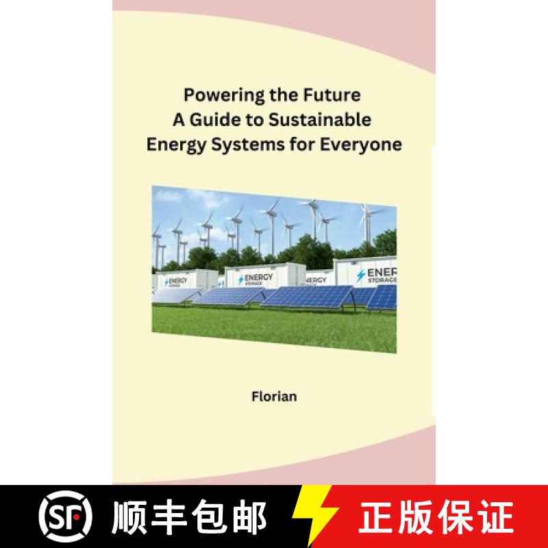 【2-3周达】Powering the Future A Guide to Sustainable Energy Systems for Everyone [9798869036353]