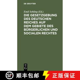 【3-4周达】精装 Die Gesetzgebung des Deutschen Reiches auf dem Gebiete des bürgerlichen und socialen... [9783112397473]