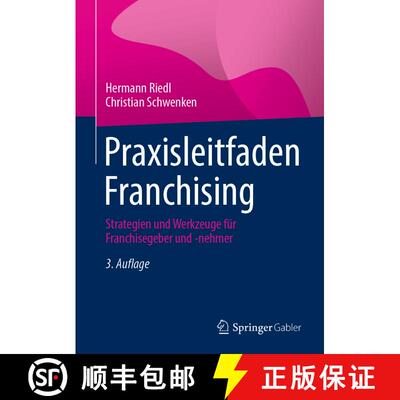 【3-4周达】Praxisleitfaden Franchising: Strategien und Werkzeuge für Franchisegeber und -nehmer (3.,... [9783658441548]