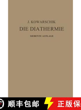 【3-4周达】Die Diathermie (7. Auflage 1930) [9783540011255]