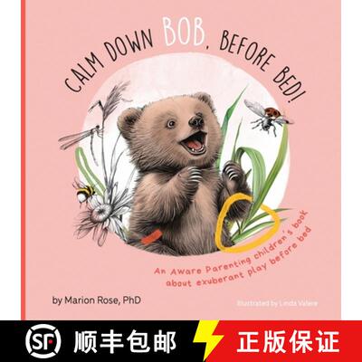 【3-4周达】Calm Down Bob, Before Bed: An Aware Parenting children's book about exuberant play before bed [9781763807549]