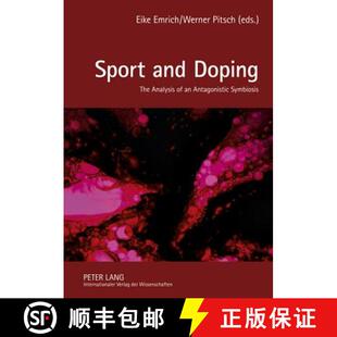 预订 Sport and Doping : The Analysis of an Antagonistic Symbiosis [9783631630785]