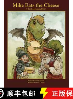 【3-4周达】Mike Eats The Cheese: A Troll Mountain Story [9780986127236]