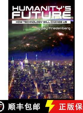 预订 Humanity's Future: How Technology Will Change Us [9780692701584]