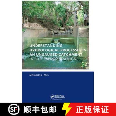 【3-4周达】Understanding Hydrological Processes in an Ungauged Catchment in Sub-Saharan Africa: Unesc... [9781138401525]