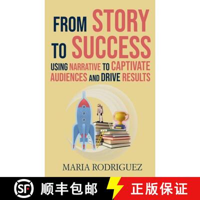 【3-4周达】From Story to Success: Using Narrative to Captivate Audiences and Drive Results [9781916629127]