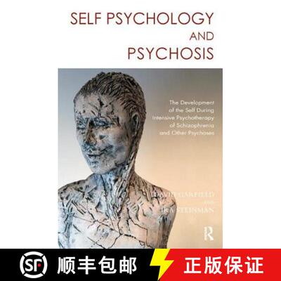 【3-4周达】Self Psychology and Psychosis: The Development of the Self During Intensive Psychotherapy ... [9781782202288]