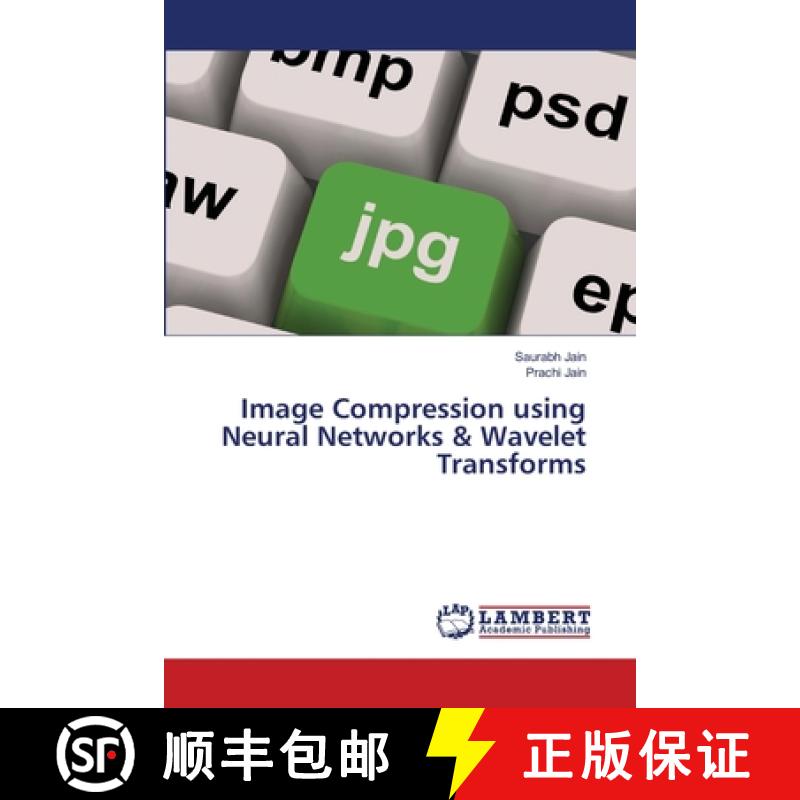预订 Image Compression using Neural Networks & Wavelet Transforms [9786202918671]