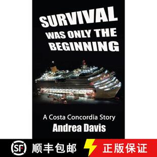 【3-4周达】Survival Was Only The Beginning: A Costa Concordia Story [9780991979004]