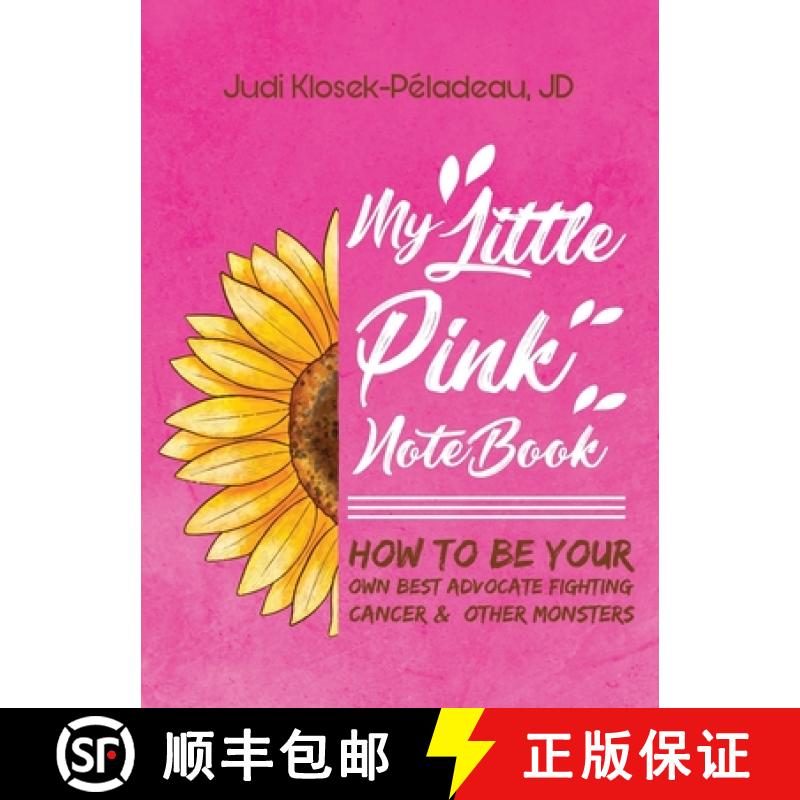 【3-4周达】My Little Pink Notebook: How To Be Your Own Best Advocate Fighting Cancer & Other Monsters [9781662944161]