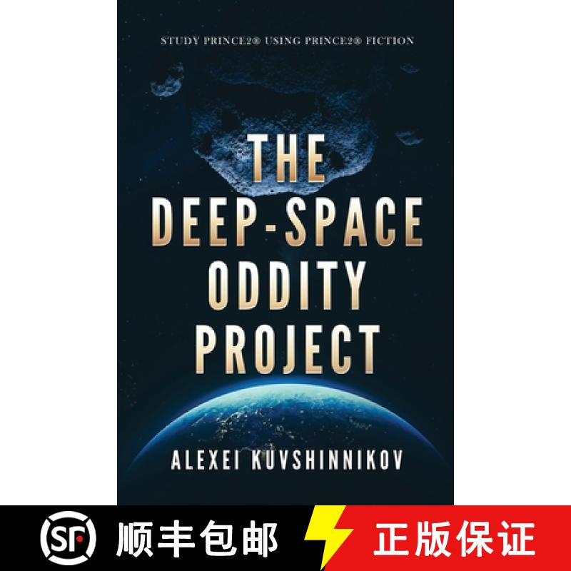 【3-4周达】The Deep-Space Oddity Project: Study Prince2 Using Prince2 Fiction [9783950518719]