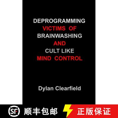 【3-4周达】Deprogramming Victims of Brainwashing and Cult-Like Mind Control: Methods You Can Apply [9780930472764]