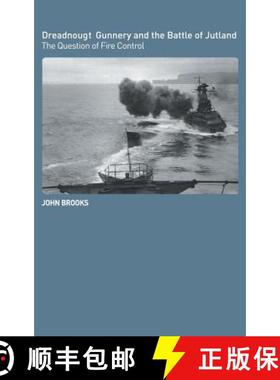 【3-4周达】Dreadnought Gunnery and the Battle of Jutland : The Question of Fire Control [9780714657028]