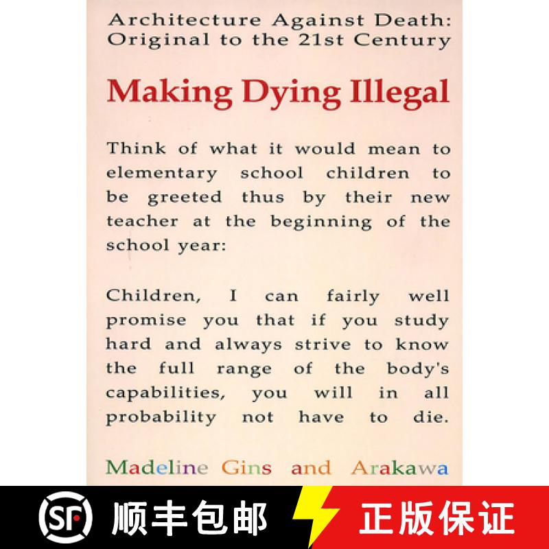 预订 Making Dying Illegal: Architecture Against Death: Original to the 21st Century [9781931824224]