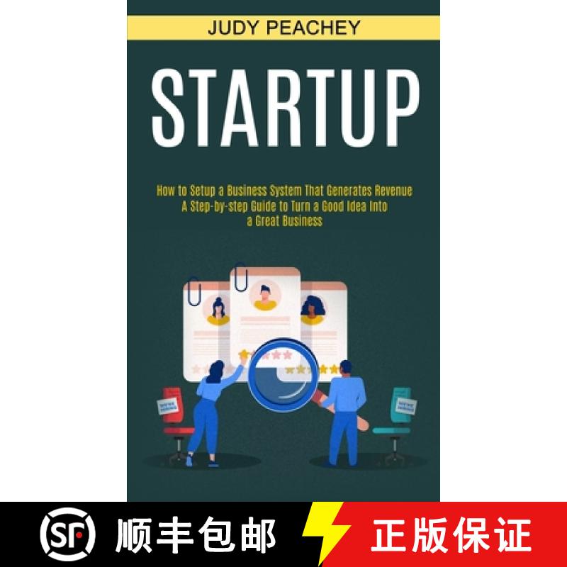 预订 Startup: A Step-by-step Guide to Turn a Good Idea Into a Great Business (How to Setup a Business... [9781990373527]