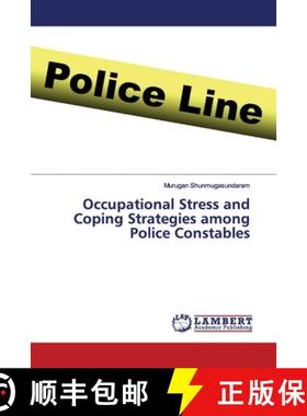 预订 Occupational Stress and Coping Strategies among Police Constables [9786139453221]