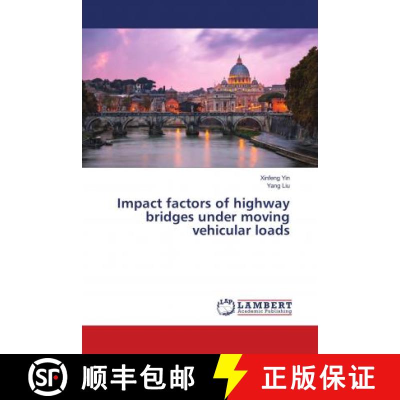 预订 Impact factors of highway bridges under moving vehicular loads [9783659971624]
