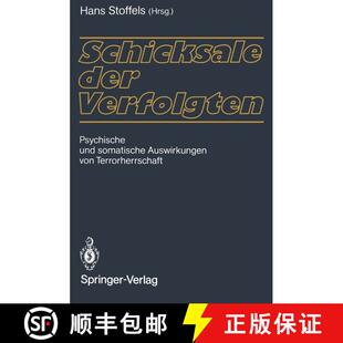 【3-4周达】Schicksale der Verfolgten : Psychische und somatische Auswirkungen von Terrorherrschaft [9783642518720]