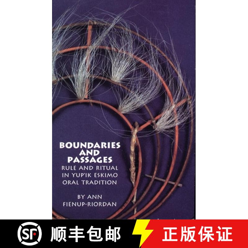 预订 Boundaries and Passages, Volume 212: Rule and Ritual in Yup'ik Eskimo Oral Tradition [9780806126463]