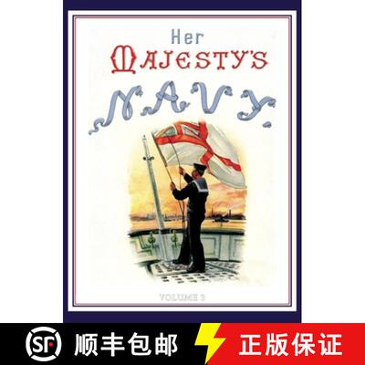 【3-4周达】精装 HER MAJESTY'S NAVY 1890 Including Its Deeds And Battles Volume 3 [9781783317851]