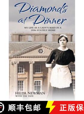 【3-4周达】Diamonds at Dinner - My Life as a Lady's Maid in a 1930s Stately Home [9781782196105]