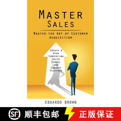 【3-4周达】Master Sales: Master the Art of Customer Acquisition (Create a High Converting Sales Funne... [9781998038657]